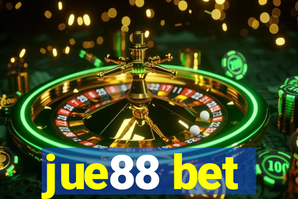jue88 bet